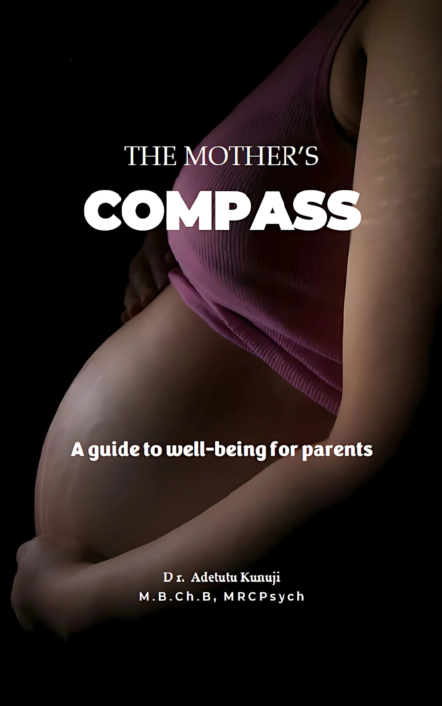 The Mother's Compass book cover by Dr. Adetutu Kunuji